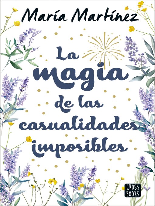 Title details for La magia de las casualidades imposibles by María Martínez - Available